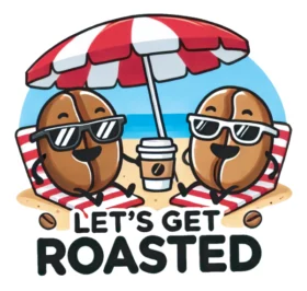 Lets Get Roasted