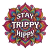 Stay Trippy Hippy
