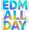 EDM All Day