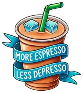 More Espresso Less Depresso