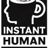 Instant Human