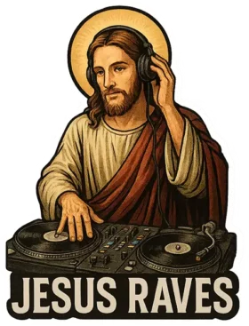 Jesus Raves