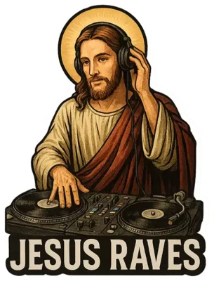 Jesus Raves