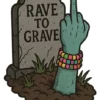 Rave To The Grave