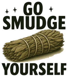 Go Smudge Yourself