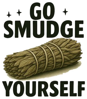 Go Smudge Yourself