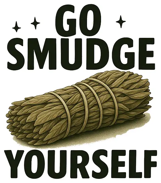 Go Smudge Yourself