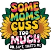 Some Moms Cuss Too Much