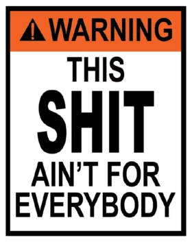 This Shit Aint For Everybody