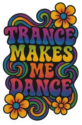 Trance Makes Me Dance