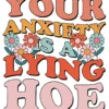 Your Anxiety Is A Lying