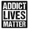Addict Lives Matter