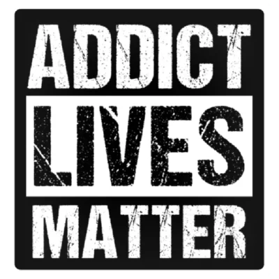 Addict Lives Matter