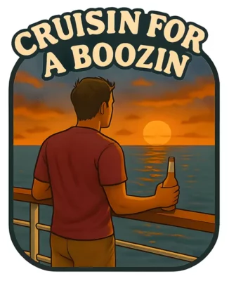 Cruisin For A Boozin