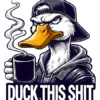 Duck This Shit