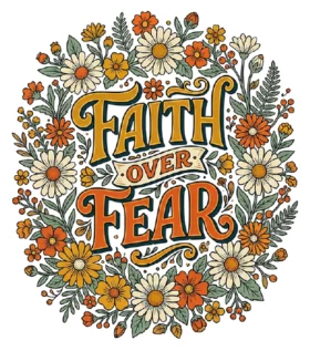 Faith Over Fear