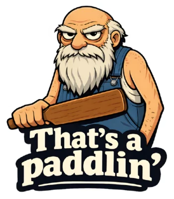 Thats A Paddlin