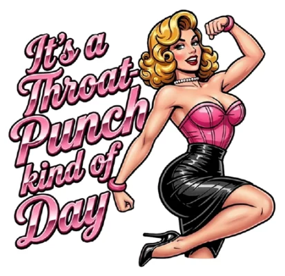 Throat Punch Kind of Day