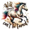 Wild Hearts Cant Be Tamed