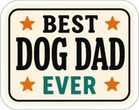 Best Dog Dad Ever Cream Badge