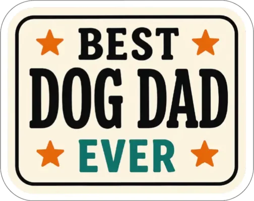 Best Dog Dad Ever Cream Badge