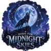 Born For Midnight Skies