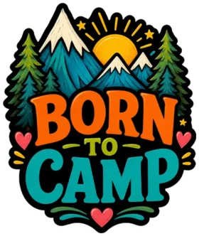 Born To Camp