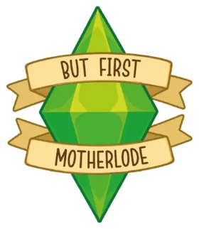 But First Motherload