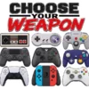 Choose Your Weapon Gamer