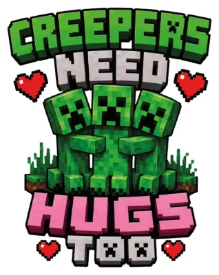 Creepers Need Hugs Too