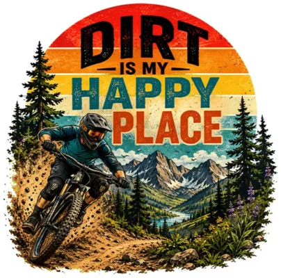 Dirt Is My Happy Place
