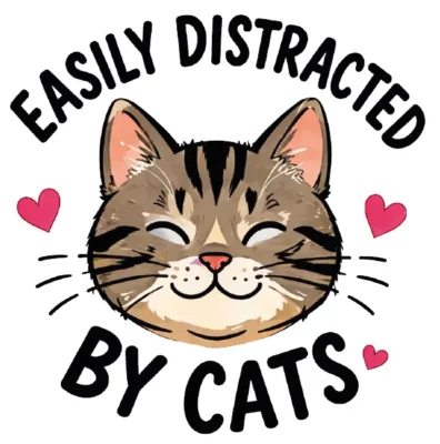 Easily Distracted By Cats Tabby