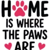 Home Is Where The Paws Are