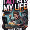 I Alt F4D My Life