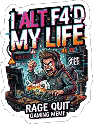 I Alt F4D My Life
