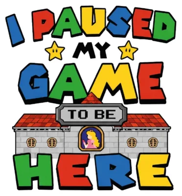 I Paused My Game To Be Here