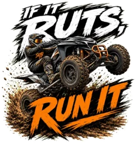 If It Ruts Run It