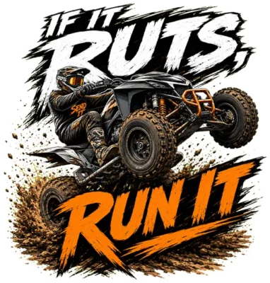 If It Ruts Run It