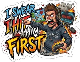 I swear I Hit Him First