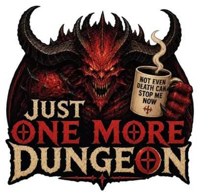 Just One More Dungeon