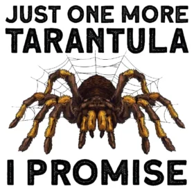 Just One More Tarantula