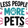 Less People More Pets