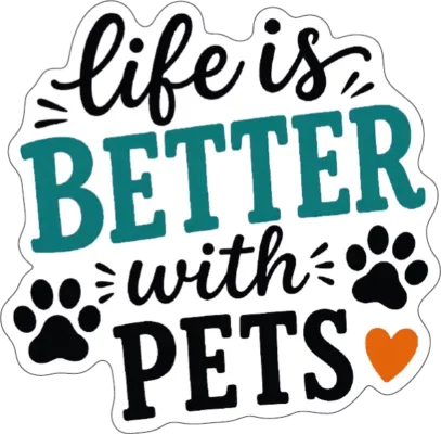 Life Is Better With Pets Bold Paws