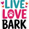 Live Love Bark Paw Text