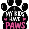 My Kids Have Paws