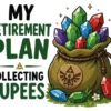 My Retirement Plan Collecting Rupees
