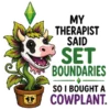 My Therapist Said Set Boundries