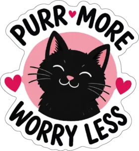 Purr More Worry Less Black Cat