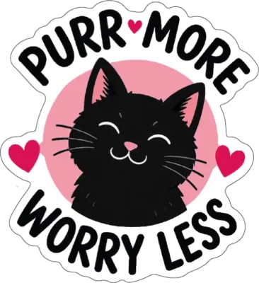 Purr More Worry Less Black Cat