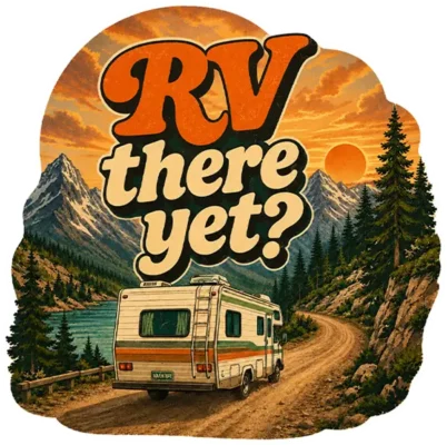 RV There Yet